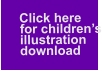 Click here     for children’s    illustration    download