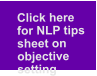 Click here   for NLP tips  sheet on  objective  setting